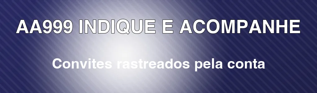 AA999: indique amigos e acompanhe pela conta